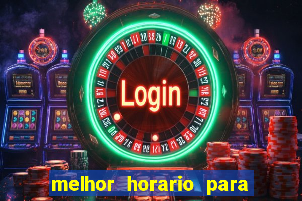 melhor horario para jogar na betano